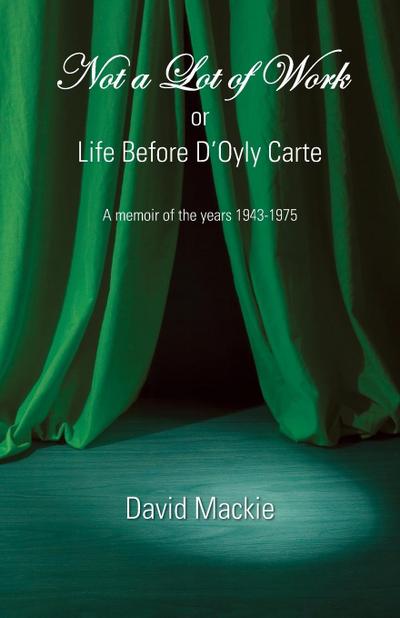 Not a Lot of Work or Life Before D’Oyly Carte