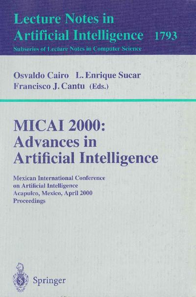 MICAI 2000: Advances in Artificial Intelligence