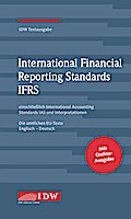 IDW, IFRS IDW Textausgabe, 13. Auflage: IDW Textausgabe einschließlich International Accounting Standards (IAS) und Interpretationen. Die amtlichen EU-Texte Englisch-Deutsch, Stand: 15.01.2020