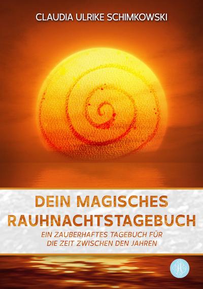 Schimkowski, C: Dein magisches Rauhnachtstagebuch