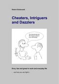 Cheaters, Intriguers and Dazzlers