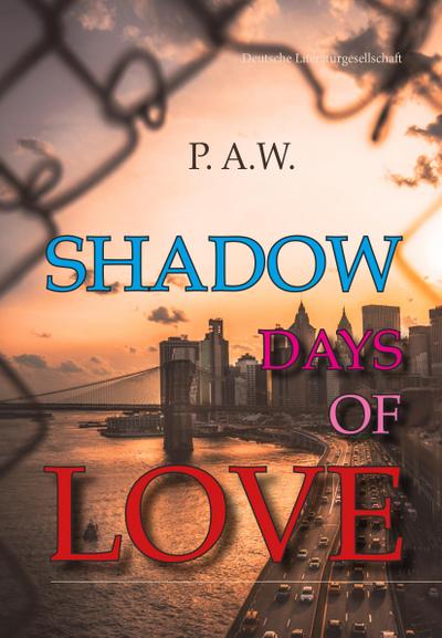 Shadow Days of Love: Jugendbuch des Jahres 2022 der Deutschen Literaturgesellschaft