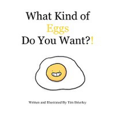What Kind of Eggs Do You Want?!