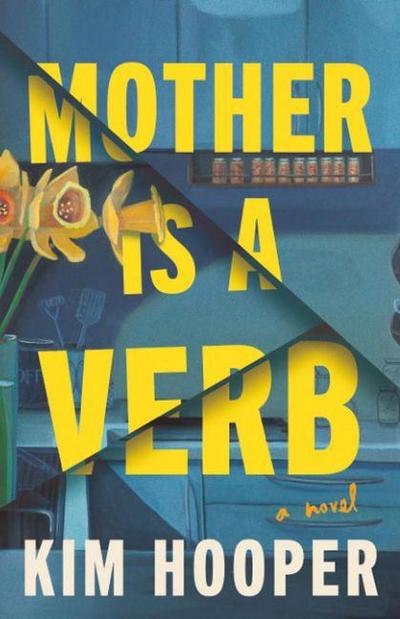 Mother Is a Verb
