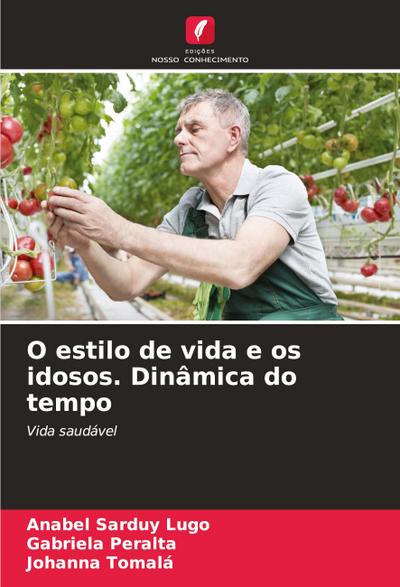 O estilo de vida e os idosos. Dinâmica do tempo