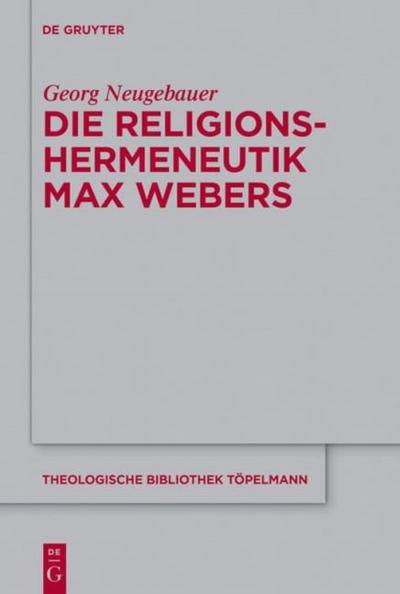 Die Religionshermeneutik Max Webers