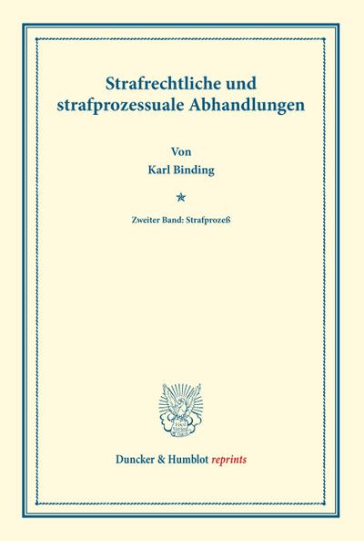 Strafrechtliche und strafprozessuale Abhandlungen.