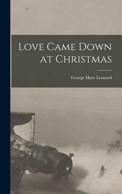 Love Came Down at Christmas