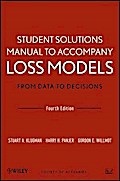 Loss Models: From Data to Decisions, 4e Student Solutions Manual