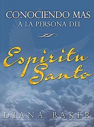 Conociendo más a la persona del Espíritu Santo