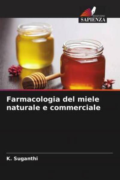 Farmacologia del miele naturale e commerciale