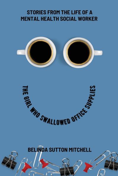 THE GIRL WHO SWALLOWED OFFICE SUPPLIES