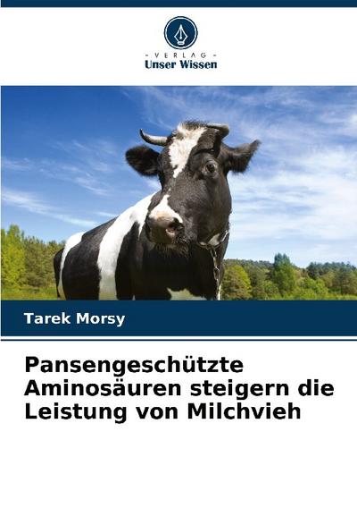 Pansengeschützte Aminosäuren steigern die Leistung von Milchvieh