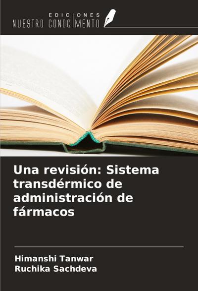 Una revisión: Sistema transdérmico de administración de fármacos