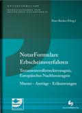 Notarformulare Erbscheinsverfahren, Testamentsvollstreckerzeugnis, Europäisches Nachlasszeugnis