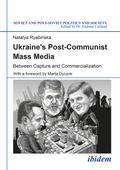 Ukraine’s Post-Communist Mass Media