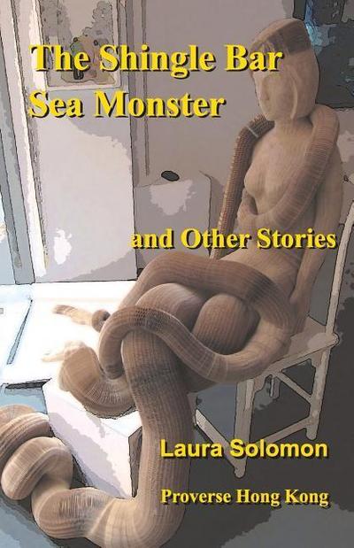The Shingle Bar Sea Monster: and Other Stories