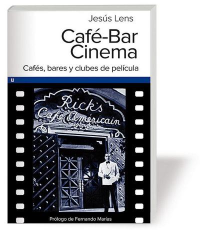 Café-Bar Cinema : cafés, bares y clubes de película