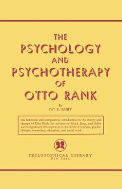 Psychology and Psychotherapy of Otto Rank