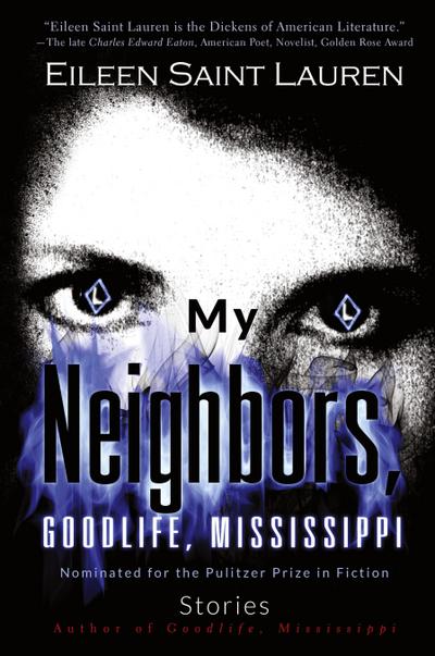 Saint Lauren, E: My Neighbors, Goodlife, Mississippi Stories