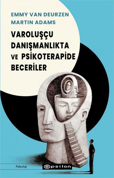 Varoluscu Danismanlikta Ve Psikoterapide Beceriler