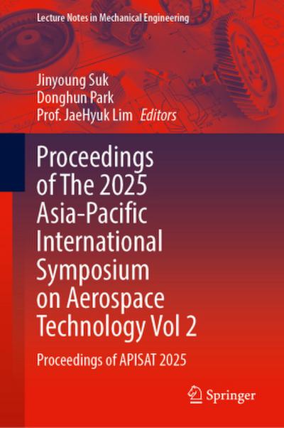 Proceedings of The 2025 Asia-Pacific International Symposium on Aerospace Technology Vol 2