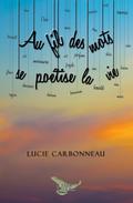Au fil des mots se poetise la vie