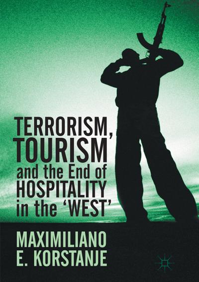 Terrorism, Tourism and the End of Hospitality in the ’West’