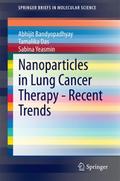 Nanoparticles in Lung Cancer Therapy - Recent Tren