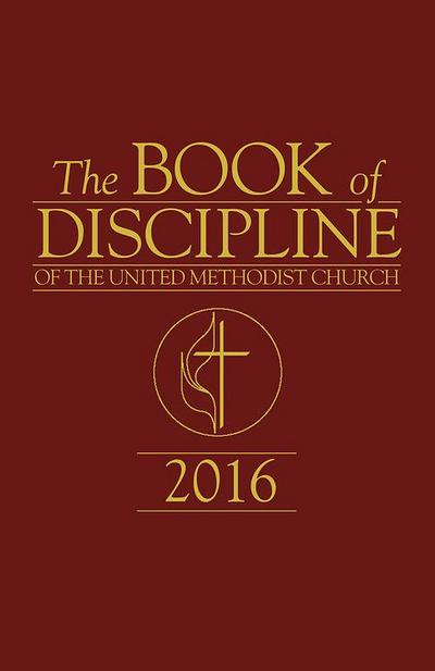The Book of Discipline of The United Methodist Church 2016