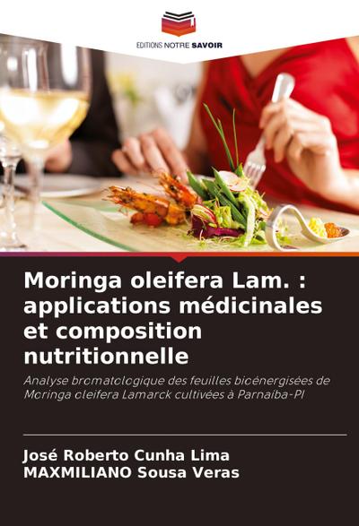 Moringa oleifera Lam. : applications médicinales et composition nutritionnelle