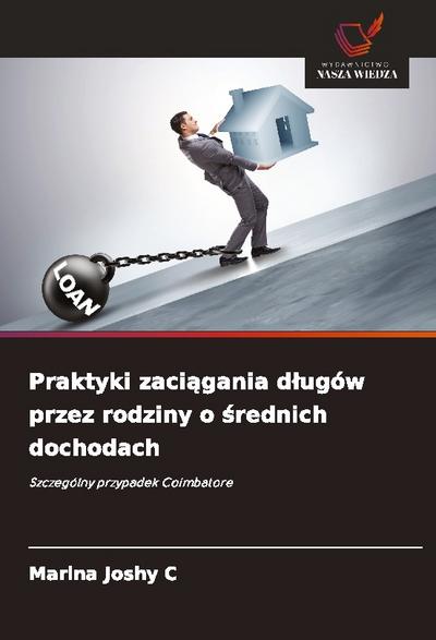 Praktyki zaci¿gania d¿ugów przez rodziny o ¿rednich dochodach