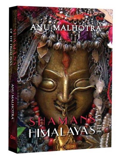 Malhotra, A: Shamans Of The Himalayas