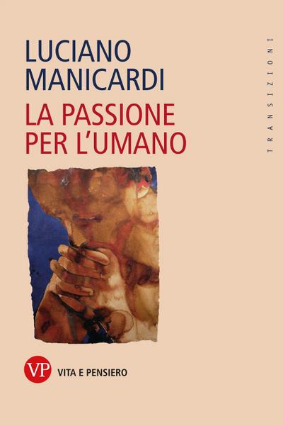 La passione per l’umano