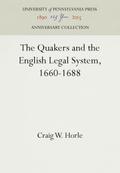 The Quakers and the English Legal System, 1660-1688