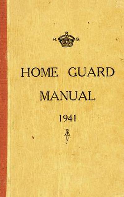 The Home Guard Manual 1941