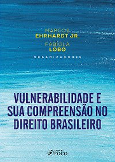 Vulnerabilidade e sua Compreensão no Direito