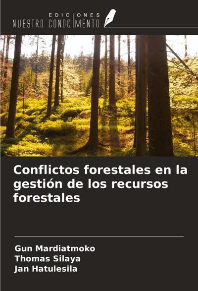 Conflictos forestales en la gestión de los recursos forestales