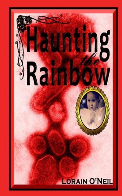 Haunting the Rainbow