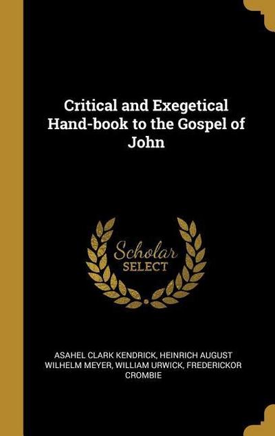 Critical and Exegetical Hand-book to the Gospel of John