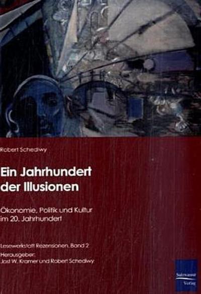 Ein Jahrhundert der Illusionen