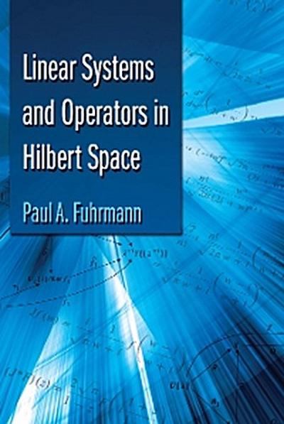 Linear Systems and Operators in Hilbert Space