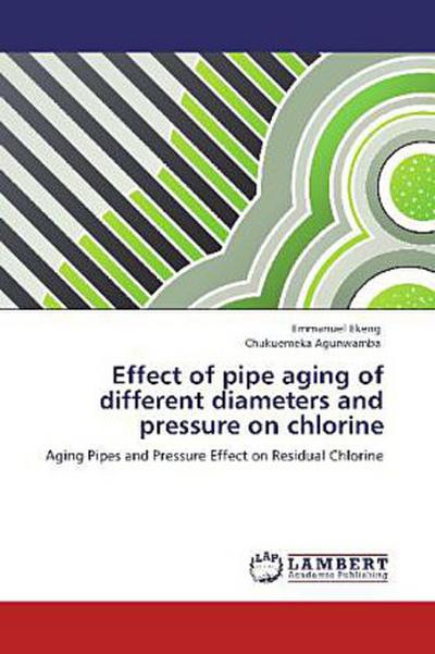 Effect of pipe aging of different diameters and pressure on chlorine