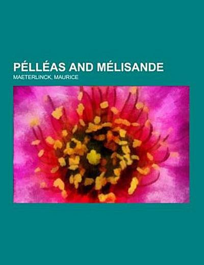Pélléas and Mélisande