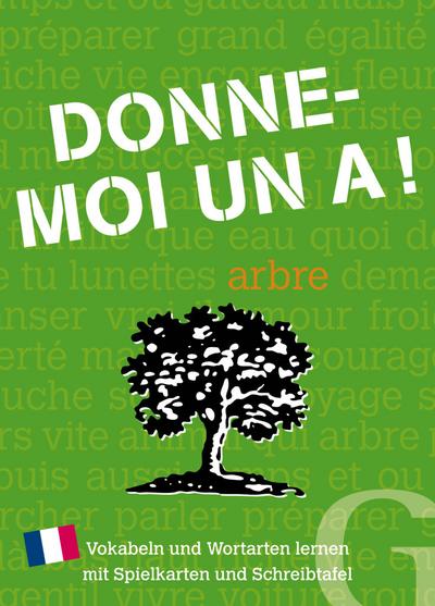 Donne-moi un A !: Vokabeln und Wortarten Lernen mit Spielkarten und Schreibtafel / Sprachspiel