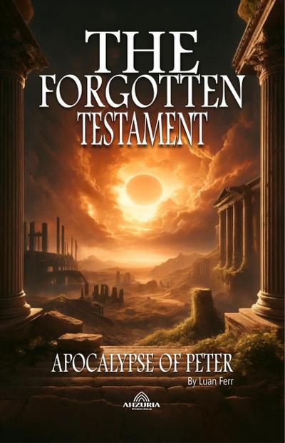 Ferr, L: Forgotten Testament - Apocalypse Of Peter