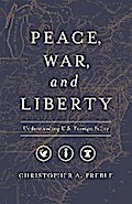 Peace, War, and Liberty