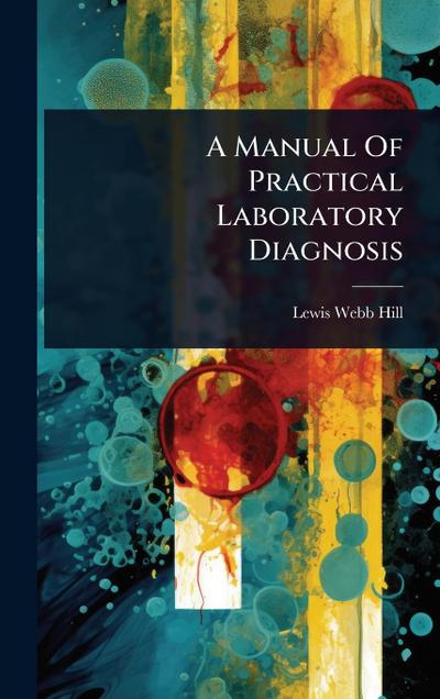 A Manual Of Practical Laboratory Diagnosis