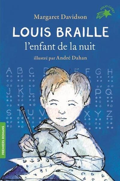 Louis Braille, l’enfant de la nuit