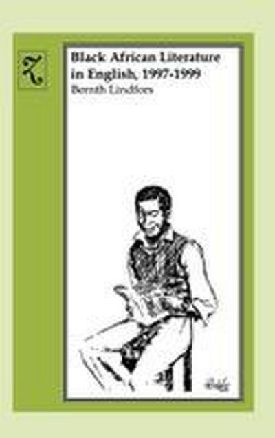 Black African Literature in English 1997-1999